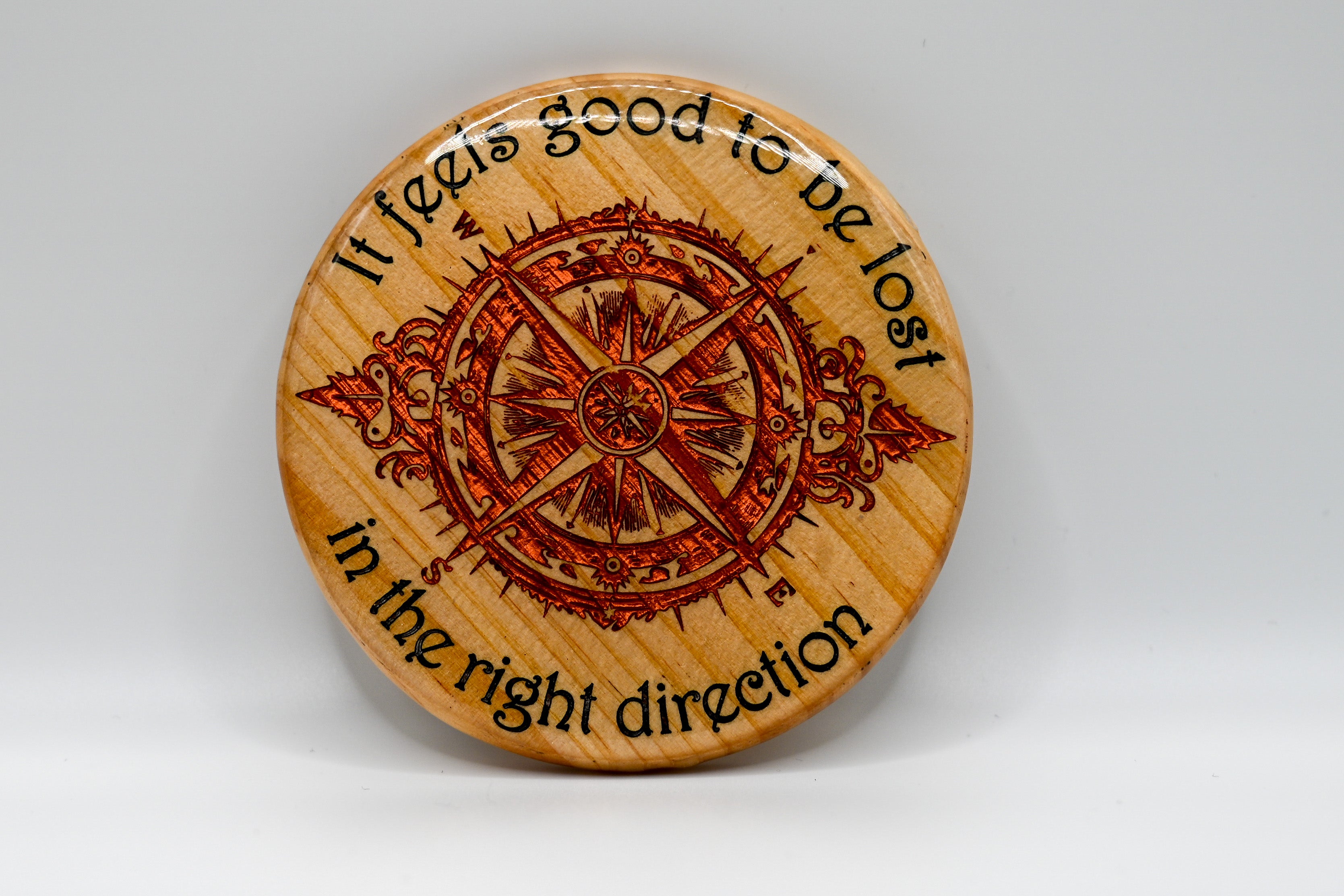 It Feels Good to Be Lost in the Right Direction Laser Engraved Wood Coaster